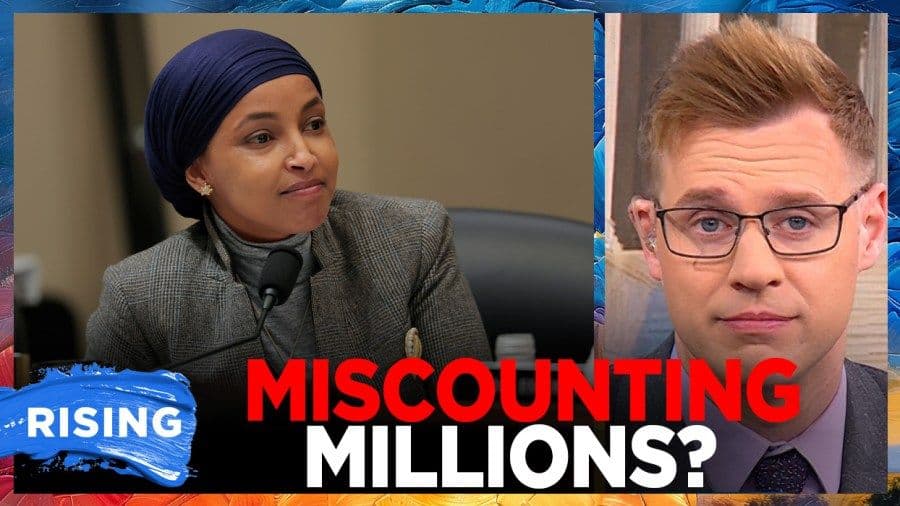 Ilhan Omar caught red-handed! Revises financial disclosure from $30M to $100K